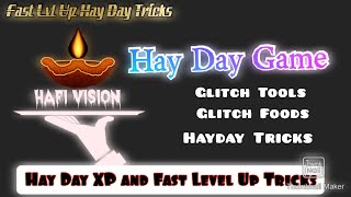 Hay Day Tools Glitch  HayDay Foods Glitch  Hay Day glitch Glitching Tools and FoodsHafi Vision [upl. by Ddej]