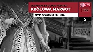 Królowa Margot 05  Aleksander Dumas  Audiobook po polsku [upl. by Lytsirk]