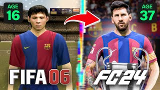 I Replayed LEO MESSIs Career From FIFA 06 to FC 24 [upl. by Ardnekan]