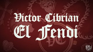 Victor Cibrian  El Fendi Lyric Video [upl. by Farand]