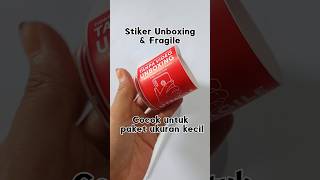 Stiker unboxing dan fragile untuk paket barang kecil harga 10ribuan [upl. by Roslyn]