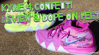 NIKE KYRIE 4 CONFETTI REVIEW amp FIRE ON FEET [upl. by Lashonda]