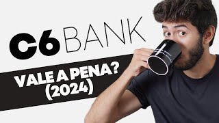 C6 Bank vale a pena 8 pontos que você precisa saber [upl. by Icaj]