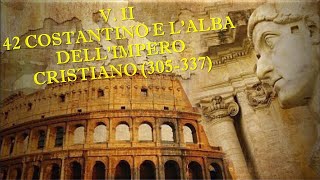 42 COSTANTINO E LALBA DELLIMPERO CRISTIANO 305337  VOLUME II – STORIA ROMANA [upl. by Berners]