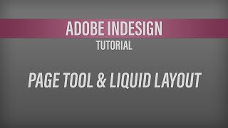 Adobe InDesign – Page Tool and Liquid Layout [upl. by O'Rourke140]