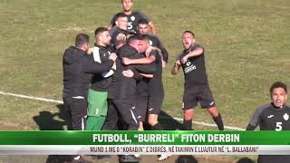 FUTBOLL BURRELI FITON DERBIN [upl. by Lauree]