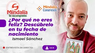 ¿Por qué no eres feliz Descúbrelo en tu fecha de nacimiento con Ismael Sánchez [upl. by Gone]