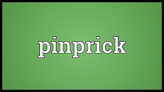 Pinprick Meaning [upl. by Mirabella]