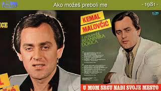 Kemal Malovcic  Ako mozes preboli me  Audio 1981 [upl. by Everara]