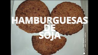 🍔🍔HAMBURGUESAS DE SOJA 🍔🍔 IDEALES PARA TENER CONGELADAS Y SALIR DE APURO  SIEMPRE LISTAS [upl. by Casady919]