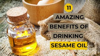 11 amazing benefits of drinking sesame oil [upl. by Jaymee]