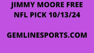 JIMMY MOORE FREE NFL PICK October 13 2024 [upl. by Iphigenia857]