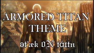 The Armored Titan Theme｜「ətˈæk 0N tάɪtn Anime Version」 Ep 02  S1 Attack on Titan OST [upl. by Jehial]