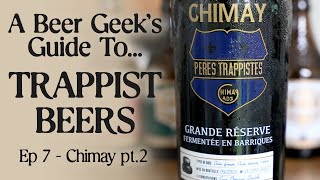 The beers of Chimay Brewery a beer geeks guide to Trappist beer ep 7 [upl. by Ubald319]