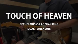 Touch Of Heaven  Bethel Music amp Aodhan King  Dual Tonex One  Guitar Cover [upl. by Burgess978]