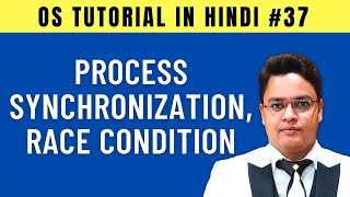 Process Synchronization in Operating System Hindi  Race Condition [upl. by Rennat]