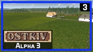 CROP ROTATIONS amp FIRST HARVEST  OSTRIV Alpha 3 Gameplay Ep 3 [upl. by Neils512]