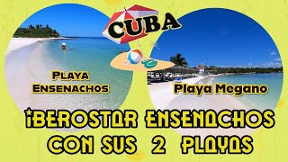 Conocé las 2 playas increíbles  que tiene el IBEROSTAR ENSENACHOS  en Cayo Santa Maria  CUBA [upl. by Ecurb]