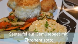 Seeteufel auf Gemüsebeet mit Zitronenrisotto [upl. by Ayrad]