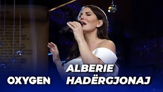 Albërie Hadërgjonaj live në Oxygen [upl. by Asyar485]