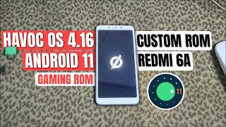 Custom rom Redmi 6a Havoc OS Android 11  Havoc OS 416 Certus [upl. by Adiaz]