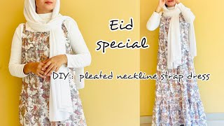 DIY  pleated neck strap dress ✨EID SPECIAL ✨naachusworld sewing diy cuttingandstitching [upl. by Mariam757]