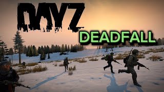 DAYZ DEADFALL CRAZY 3 HOUR LONG ADVENTURE FULL LIFE [upl. by Nahtahoj862]