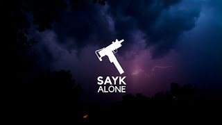 Sayk  ALONE [upl. by Drofyar]