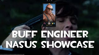 Buff Engineer Nasus Showcase [upl. by Kosaka]