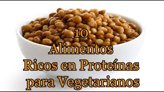 10 Alimentos Ricos en Proteínas para Vegetarianos [upl. by Dikmen]