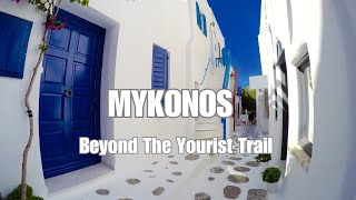 Mykonos l Beyond The Tourist Trail l Travel Guide [upl. by Eppes]