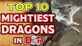 Top 10 Mightiest Dragons in Dungeons and Dragons [upl. by Schacker913]