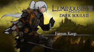 Farron Keep  Lumi Plays Dark Souls III [upl. by Malkah]