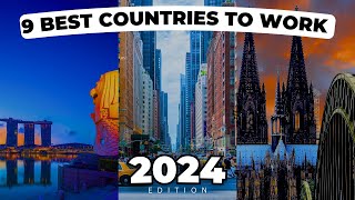 Top 9 Best Countries To Work Abroad in 2024 [upl. by Kelsey706]