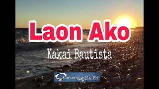 Laon Ako  Kakai Bautista  Karaoke Minus One [upl. by Aidnis]