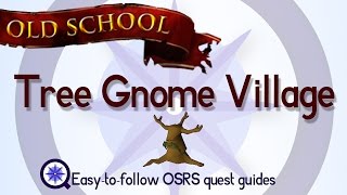 Tree Gnome Village  OSRS 2007  Easy Old School Runescape Quest Guide [upl. by Alimak]