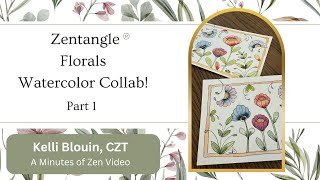 Zentangle®  Watercolor Collab Part 1 [upl. by Fabio598]