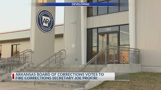 Arkansas Board of Corrections votes to remove Corrections Secretary Joe Profiri [upl. by Landes]