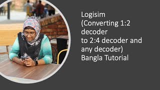 Logisim Converting 12 decoder to 24 decoder and any decoder  Bangla Tutorial [upl. by Aneahs]