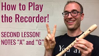 Recorder Lesson 2 How to Play “A” and “G” [upl. by Colfin]