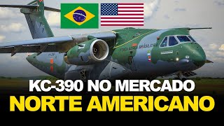 EMBRAER VAI INTRODUZIR O KC390 NO MERCADO NORTE AMERICANO [upl. by Lemuela657]