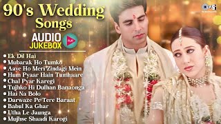 90s Wedding Songs  Audio Jukebox  Bollywood Wedding Songs  Marriage Songs  Wedding Playlist [upl. by Shanly]