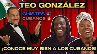 🇲🇽CUBANOS REACCIONAN por PRIMERA VEZ a TEO GONZÁLEZ CHISTES de CUBANOS NOS CONOCE MUY BIEN🇨🇺 [upl. by Aehtrod41]