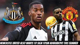 Newcastle United “FRONT RUNNERS to sign Tosin Adarabioyo  DELUDED Manchester United [upl. by Serena]