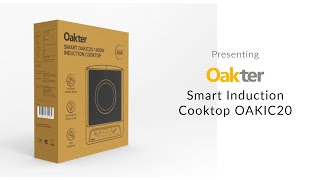 OAKTER Smart Induction Cooktop OAKIC20  Introduction and Features [upl. by Saturday2]