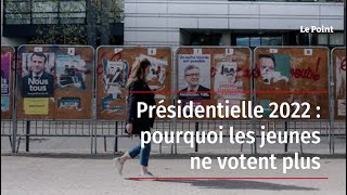 Présidentielle 2022  pourquoi les jeunes ne votent plus [upl. by Ramat]