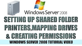 06 Setting Up Share Folders and Printers Mapping Drives and Creating Permissions [upl. by Nylrats966]