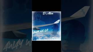 Single Review Away we go by DAllen featuring LaRussell [upl. by Ilse]