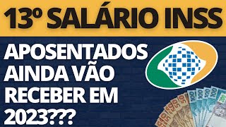 13º SALÁRIO DO INSS NOVA PARCELA AINDA VAI SER PAGAS EM 2023 AOS APOSENTADOS [upl. by Eerat]