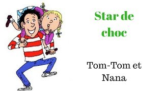 TomTom et Nana  Star de choc [upl. by Adnovaj]